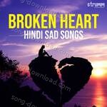 Broken Heart - Hindi Sad Songs - Himani Kapoor Song Download